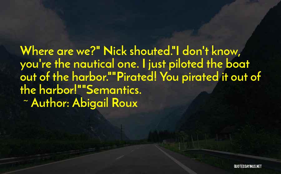 Nick Roux Quotes By Abigail Roux