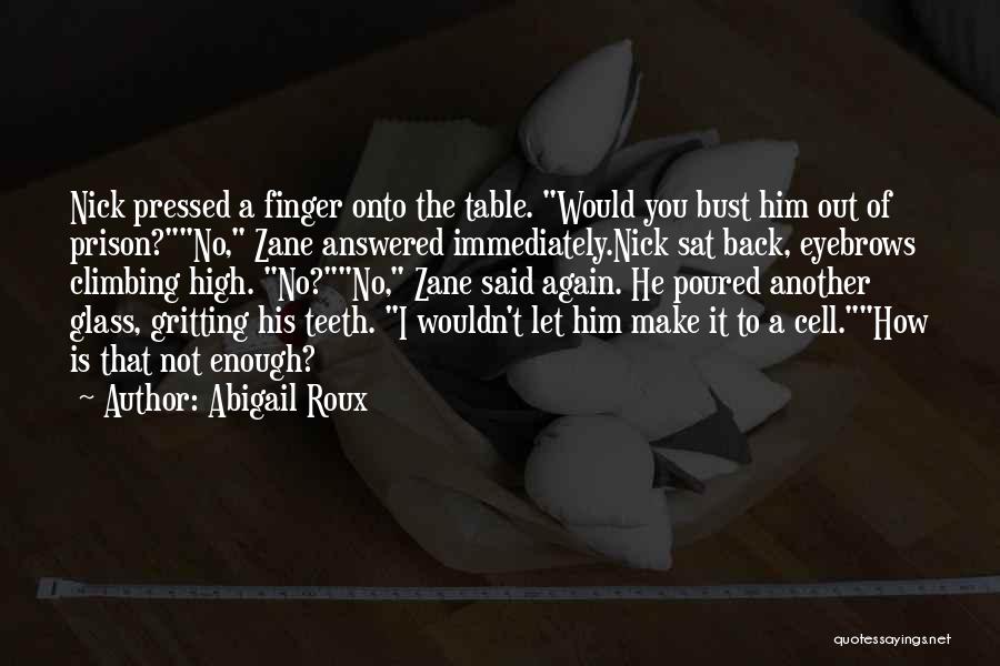 Nick Roux Quotes By Abigail Roux