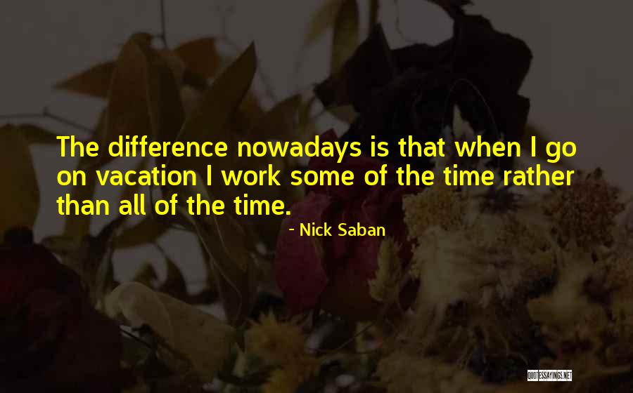 Nick Saban Quotes 1123006