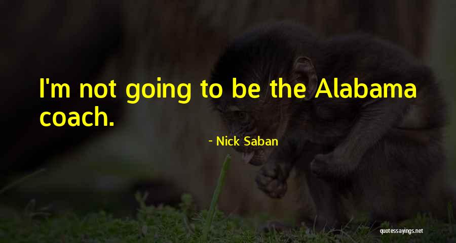 Nick Saban Quotes 679630