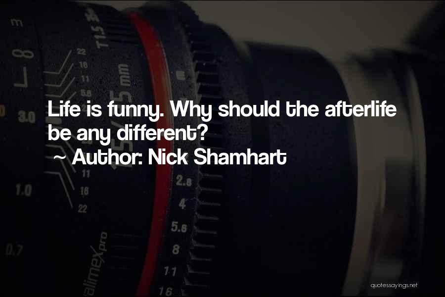 Nick Shamhart Quotes 1358990