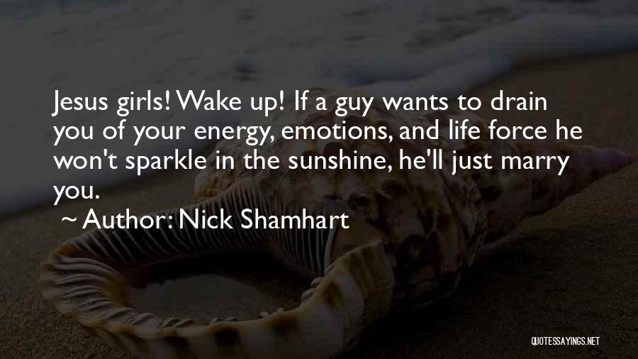 Nick Shamhart Quotes 1847678