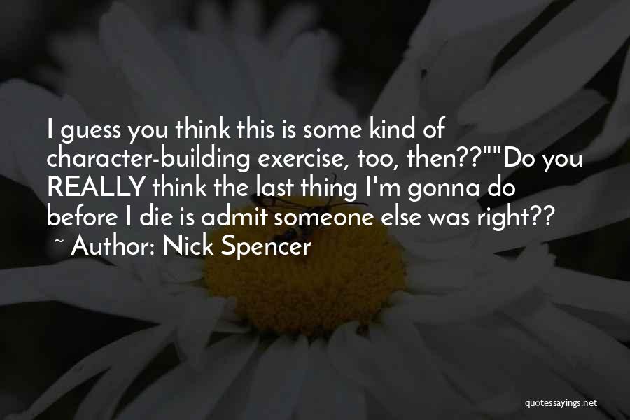 Nick Spencer Quotes 945089