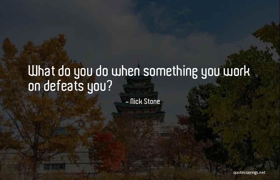 Nick Stone Quotes 354767 Nick Stone Quotes 354767