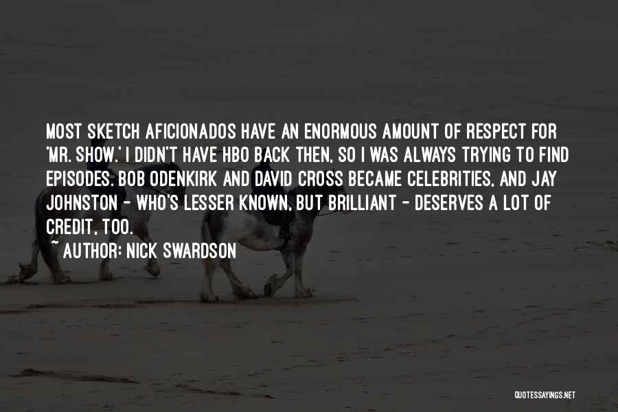Nick Swardson Quotes 1939004