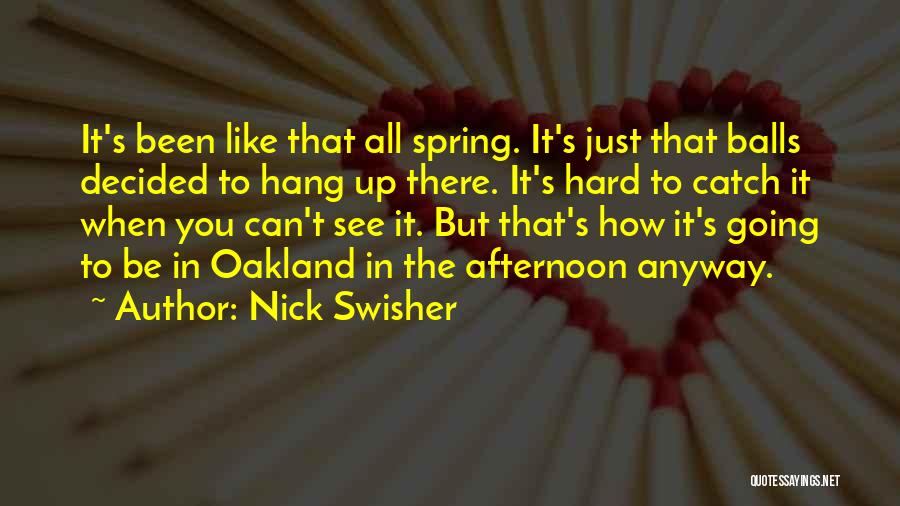 Nick Swisher Quotes 1384234