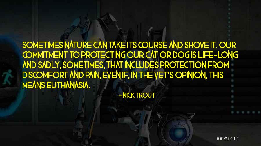 Nick Trout Quotes 1072157