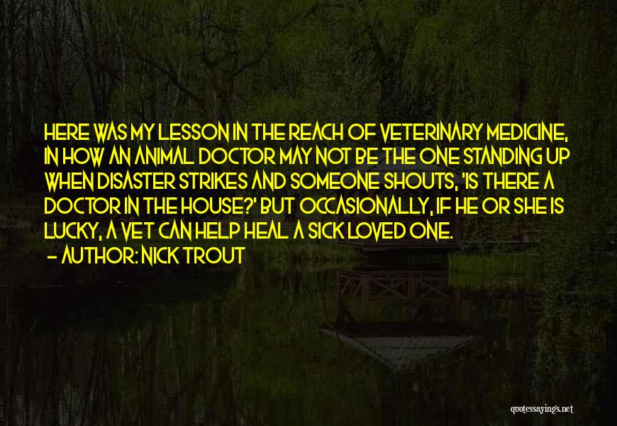 Nick Trout Quotes 2081265