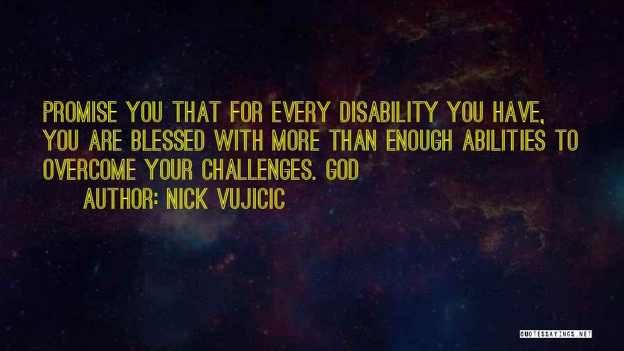 Nick Vujicic Quotes 1349146