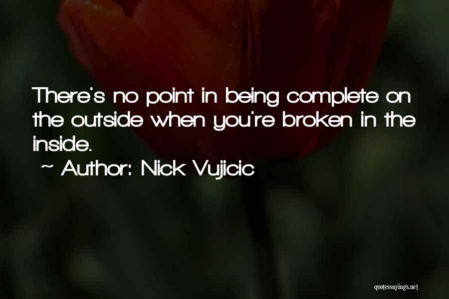 Nick Vujicic Quotes 1993871