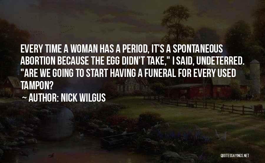 Nick Wilgus Quotes 1355569