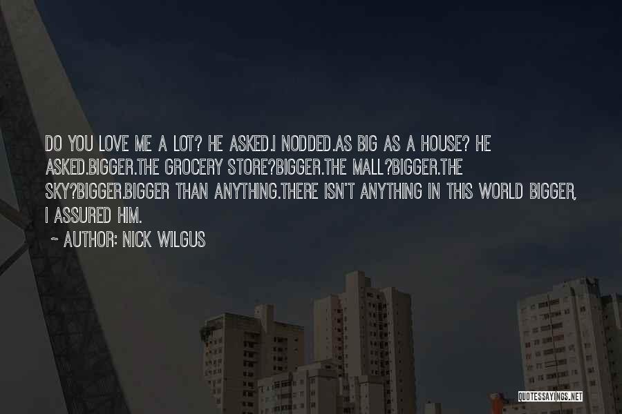 Nick Wilgus Quotes 1868495