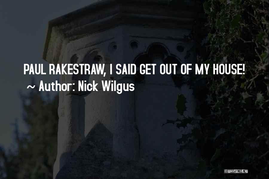 Nick Wilgus Quotes 2151335