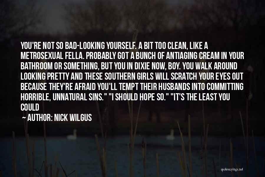 Nick Wilgus Quotes 267581