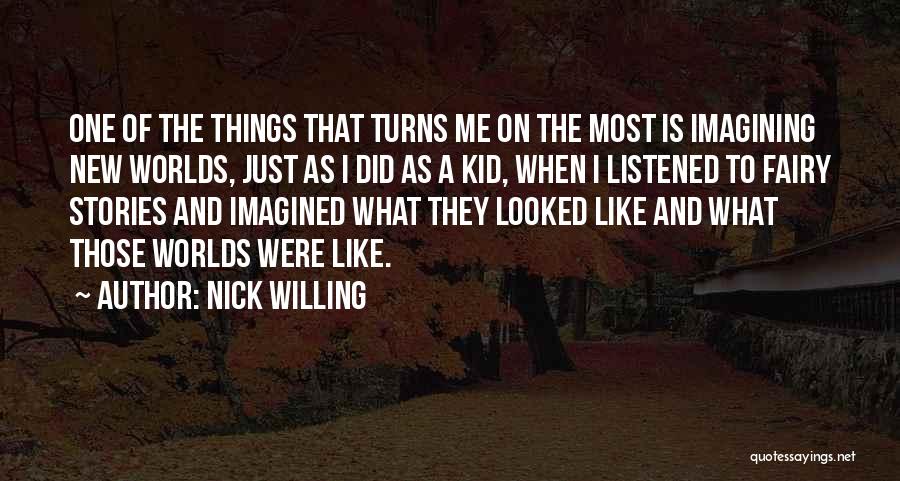 Nick Willing Quotes 1882541
