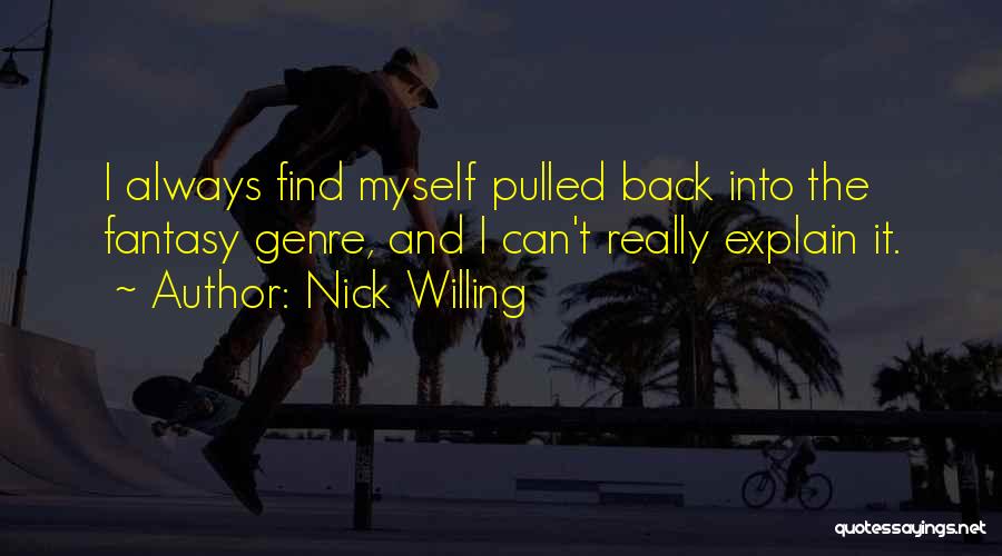 Nick Willing Quotes 2223934