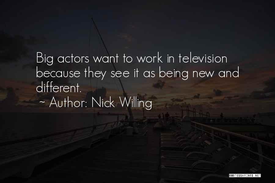 Nick Willing Quotes 311753