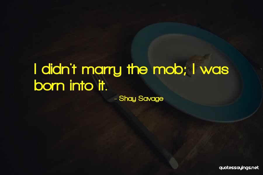 Nick Wolfe Quotes By Shay Savage Nick Wolfe Quotes By Shay Savage