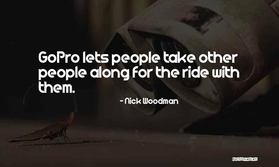 Nick Woodman Quotes 1348943