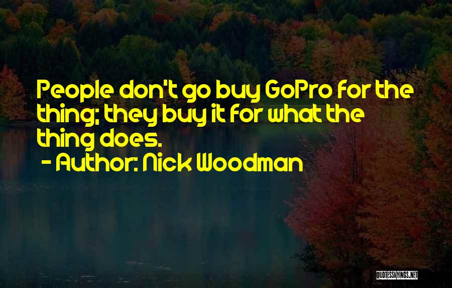 Nick Woodman Quotes 1776402