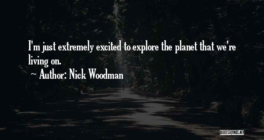 Nick Woodman Quotes 2106581