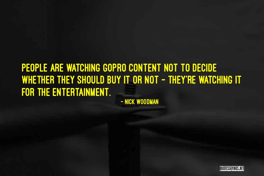 Nick Woodman Quotes 704952