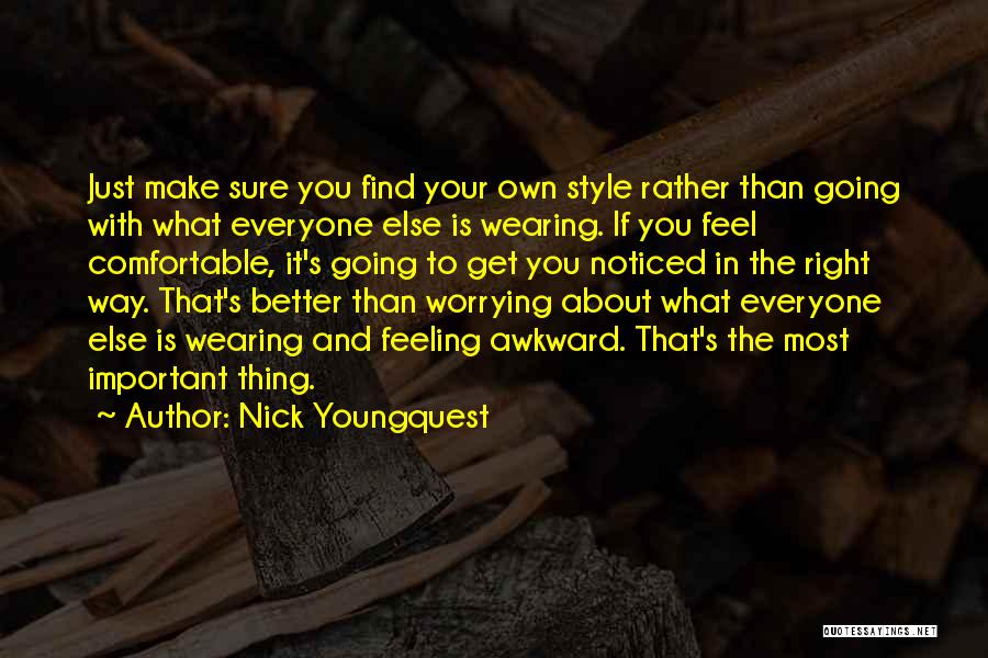 Nick Youngquest Quotes 1787302