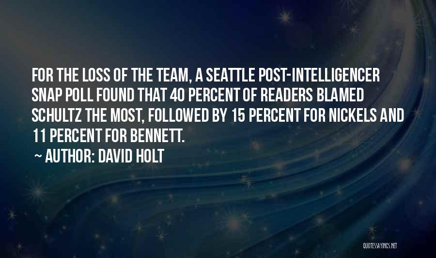 Nickels Quotes By David Holt