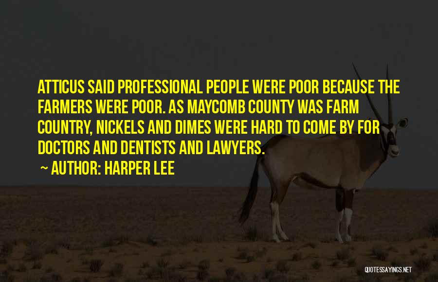 Nickels Quotes By Harper Lee