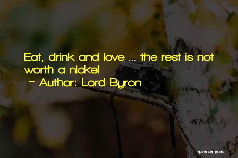 Nickels Quotes By Lord Byron