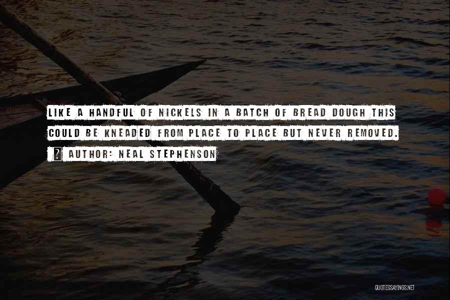 Nickels Quotes By Neal Stephenson