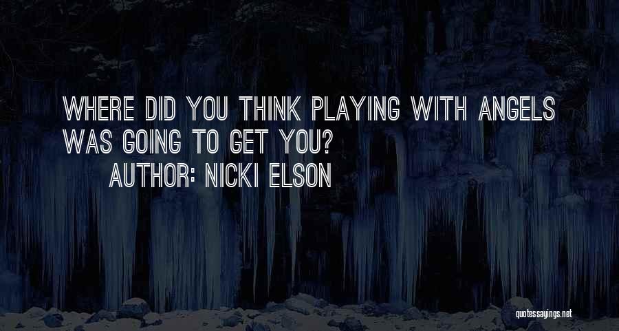 Nicki Elson Quotes 1286621