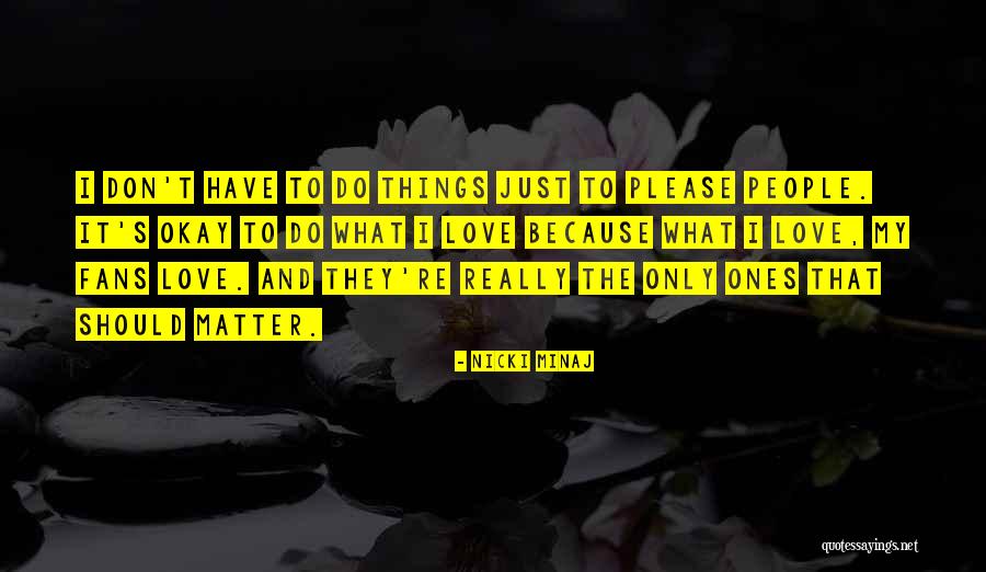 Nicki Love Quotes By Nicki Minaj Nicki Love Quotes By Nicki Minaj