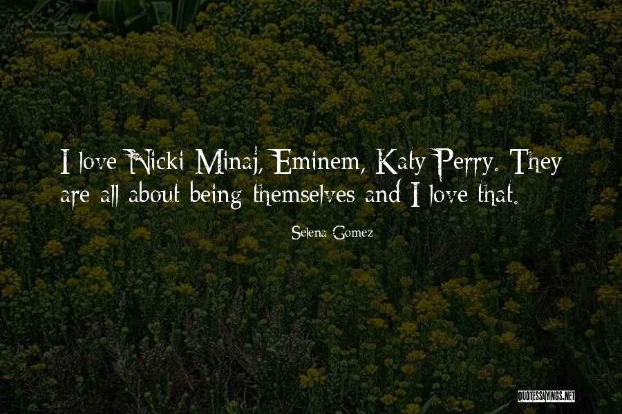 Nicki Love Quotes By Selena Gomez Nicki Love Quotes By Selena Gomez