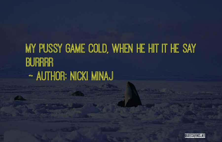 Nicki Minaj Best Quotes By Nicki Minaj