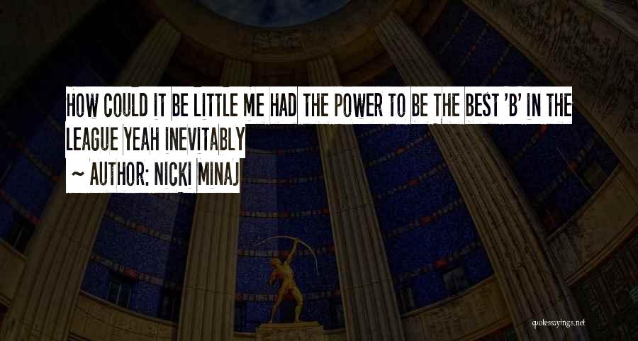 Nicki Minaj Best Quotes By Nicki Minaj