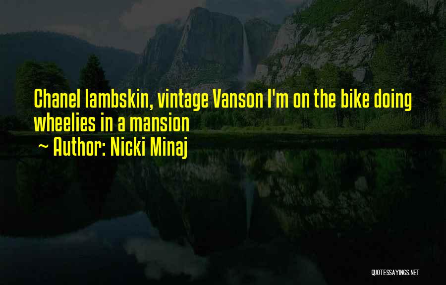 Nicki Minaj Best Quotes By Nicki Minaj