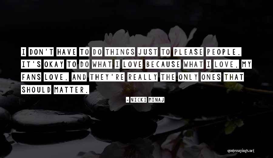 Nicki Minaj Love Quotes By Nicki Minaj Nicki Minaj Love Quotes By Nicki Minaj