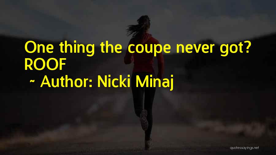 Nicki Quotes By Nicki Minaj