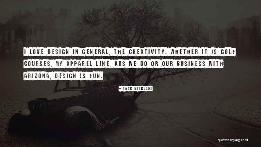 Nicklaus Design Quotes By Jack Nicklaus Nicklaus Design Quotes By Jack Nicklaus