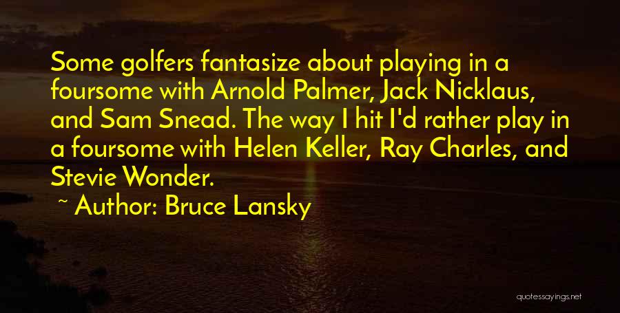 Nicklaus Golf Quotes By Bruce Lansky