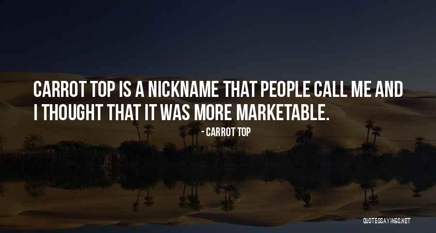 Nickname Me Quotes By Carrot Top Nickname Me Quotes By Carrot Top