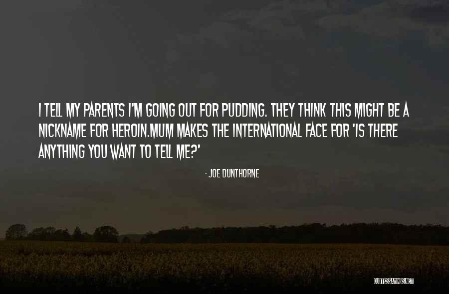 Nickname Me Quotes By Joe Dunthorne Nickname Me Quotes By Joe Dunthorne