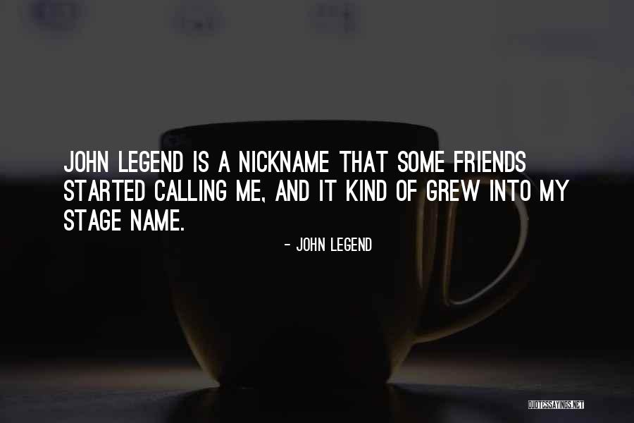 Nickname Me Quotes By John Legend Nickname Me Quotes By John Legend