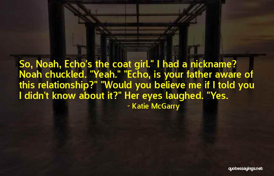 Nickname Me Quotes By Katie McGarry Nickname Me Quotes By Katie McGarry