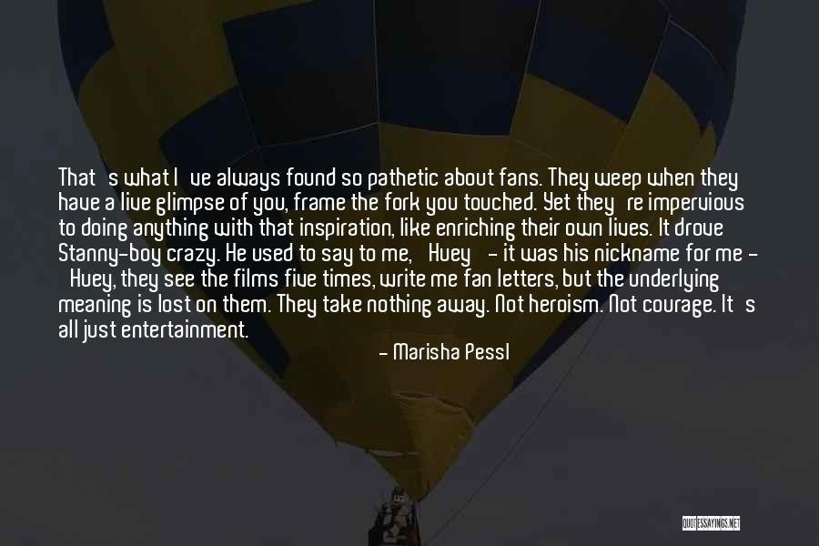 Nickname Me Quotes By Marisha Pessl Nickname Me Quotes By Marisha Pessl