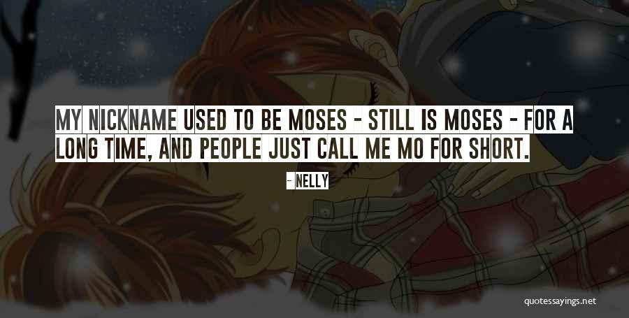 Nickname Me Quotes By Nelly Nickname Me Quotes By Nelly