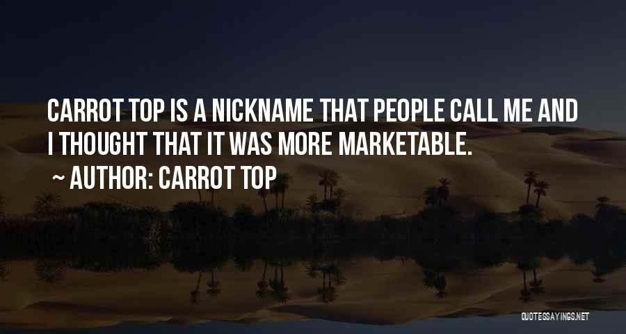 Nickname Quotes By Carrot Top