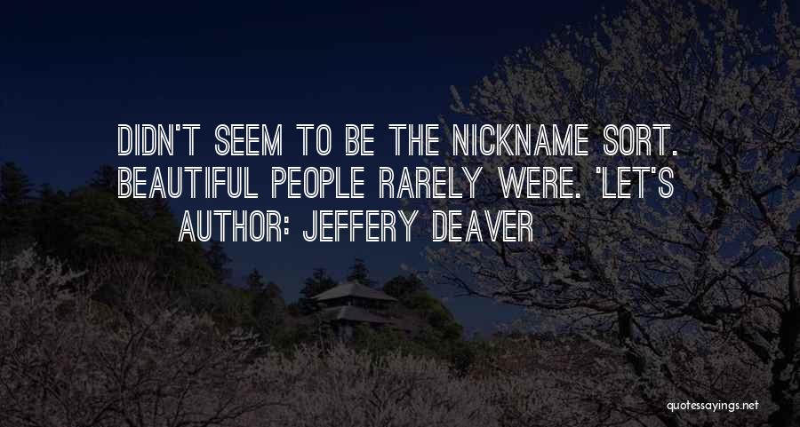 Nickname Quotes By Jeffery Deaver