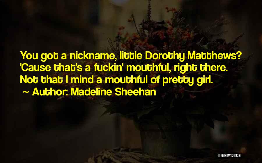 Nickname Quotes By Madeline Sheehan